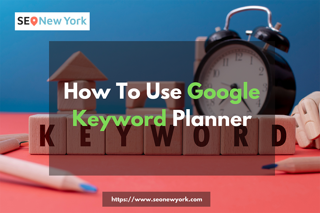 how to use Google Keyword Planner